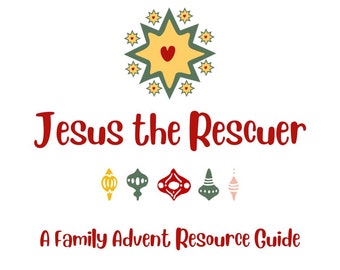 Advent Family Resource Guide | Jesus's Rescue Plan at Christmas | Digital Download