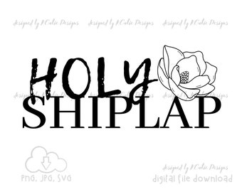 Holy Shiplap Southern Lady Digital Art Instant Download File for Cricut or Silhouette