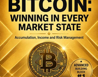 Bitcoin: Winning in Every Market State