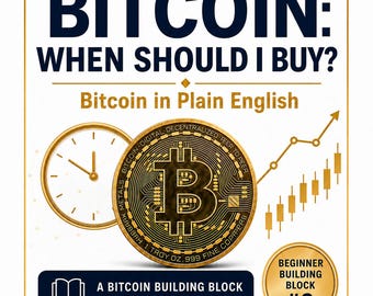 Bitcoin: When Should I Buy?