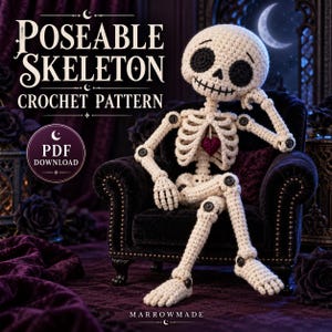 May include: A crochet pattern for a poseable skeleton, featuring a cream-colored yarn skeleton with black eye sockets and a small dark heart, sitting in a black chair. The text reads POSEABLE SKELETON CROCHET PATTERN and PDF DOWNLOAD.