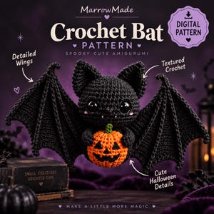 May include: A black crochet bat amigurumi holding a small orange pumpkin with a black jack-o'-lantern face. The bat has large black eyes, pointed ears, and detailed wings. Text includes MarrowMade, Crochet Bat Pattern, and Digital Pattern.