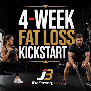 May include: A fitness graphic featuring the text 4-WEEK FAT LOSS KICKSTART and JBeStrong, LLC. One person performs a kettlebell lunge while another uses battle ropes. The design uses white and gold text against a dark gym background.