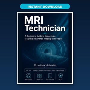 Może przedstawiać: Cyfrowy przewodnik zatytułowany MRI Technician: A Beginner's Guide to Becoming a Magnetic Resonance Imaging Technologist od RR Healthcare Education. Okładka zawiera niebieską grafikę skanera MRI oraz ikony skanera, edukacji, certyfikacji i bezpieczeństwa.