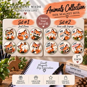 May include: A set of six 1-inch round fox magnets featuring illustrations of foxes in various poses, some with floral accents or scarves. Set #1 shows foxes alone, while Set #2 includes foxes with text like Stay Clever and You Got This.