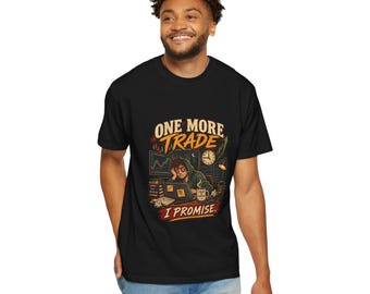 One More Trade I Promise T-shirt | Stock Trader Day Trading Graphic Tee