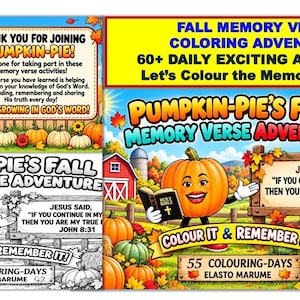 Op de afbeelding: Een kleurrijke omslag van een activiteitenboek getiteld Pumpkin-Pie's Fall Memory Verse Adventure met een pompoen-cartoon die een Bijbel vasthoudt. De tekst bevat 60+ daily exciting activities en Johannes 8:31. Inclusief een zwart-wit kleurplaat.