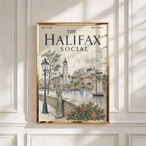 May include: A framed vintage-style poster titled THE HALIFAX SOCIAL dated June 15, 1934. The illustration depicts a person in a dress and hat standing by a lamppost overlooking a harbour with a sailboat, a clock tower, and city buildings.