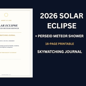 Peut inclure: Un journal d'observation du ciel de 16 pages imprimable pour l'éclipse solaire et la pluie de météores des Perséides de 2026. La couverture blanche présente du texte noir et doré, incluant le titre, les dates et une ligne pour le nom.