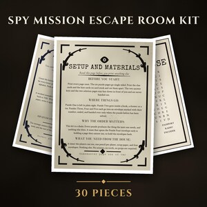 May include: A Spy Mission Escape Room Kit with 30 pieces, featuring printed paper sheets with vintage-style borders and black text. The central page is titled Setup and Materials, providing instructions for game preparation, puzzle placement, and gameplay.