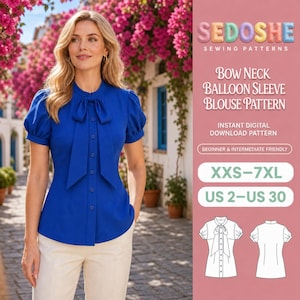 May include: A royal blue blouse with short balloon sleeves, a bow neck, and a button-down front. The text reads SEDOSHE SEWING PATTERNS, Bow Neck Balloon Sleeve Blouse Pattern, Instant Digital Download Pattern, Beginner & Intermediate Friendly, XXS-7XL, US 2-US 30.