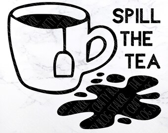 images Spill The Tea Sis Svg spill the tea svg