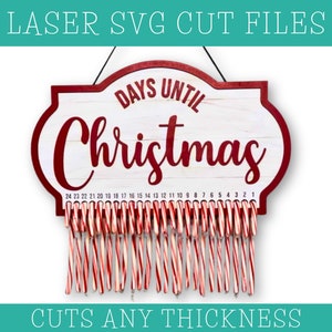 May include: A white wooden sign with red lettering that says "Days Until Christmas". The sign has 24 numbered hooks for hanging candy canes. The sign is for a laser cut SVG file.