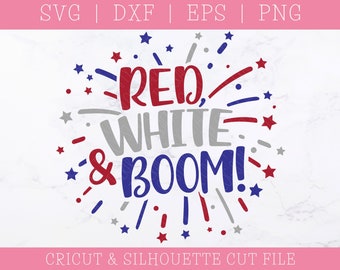 Red White and Boom SVG – 4th of July Patriotic Design (Digital Download)