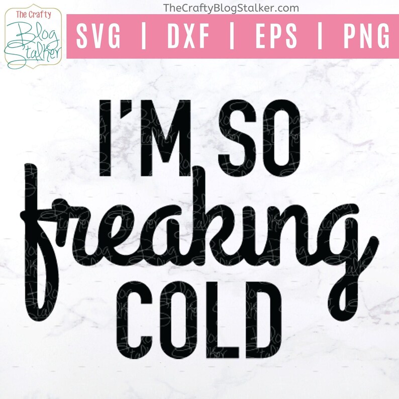 Download Free Freaking Cold Svg Winter Svg Funny Svg Christmas Svg Etsy SVG DXF Cut File