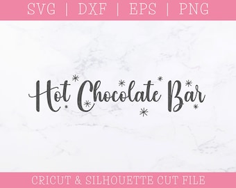 Hot Chocolate Bar SVG, Christmas Cocoa Sign, Cricut Silhouette Cut File (Digital Download)