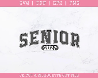 Senior 2027 SVG DXF PNG: Graduating Class of 2027  (Digital Download)