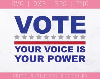 Vote SVG DXF PNG: Your Voice is Your Power, Patriotic Cricut & Silhouette (Digital Download)