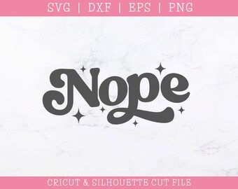 Funny Nope SVG PNG DXF - Retro Design (Digital Download)