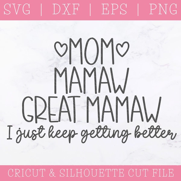 Great Mamaw SVG - Great Grandma Gift - Mothers Day Gift - Mothers Day SVG - SVG Files for Cricut - Love Svg - Gift for Mom - Gifts for Her