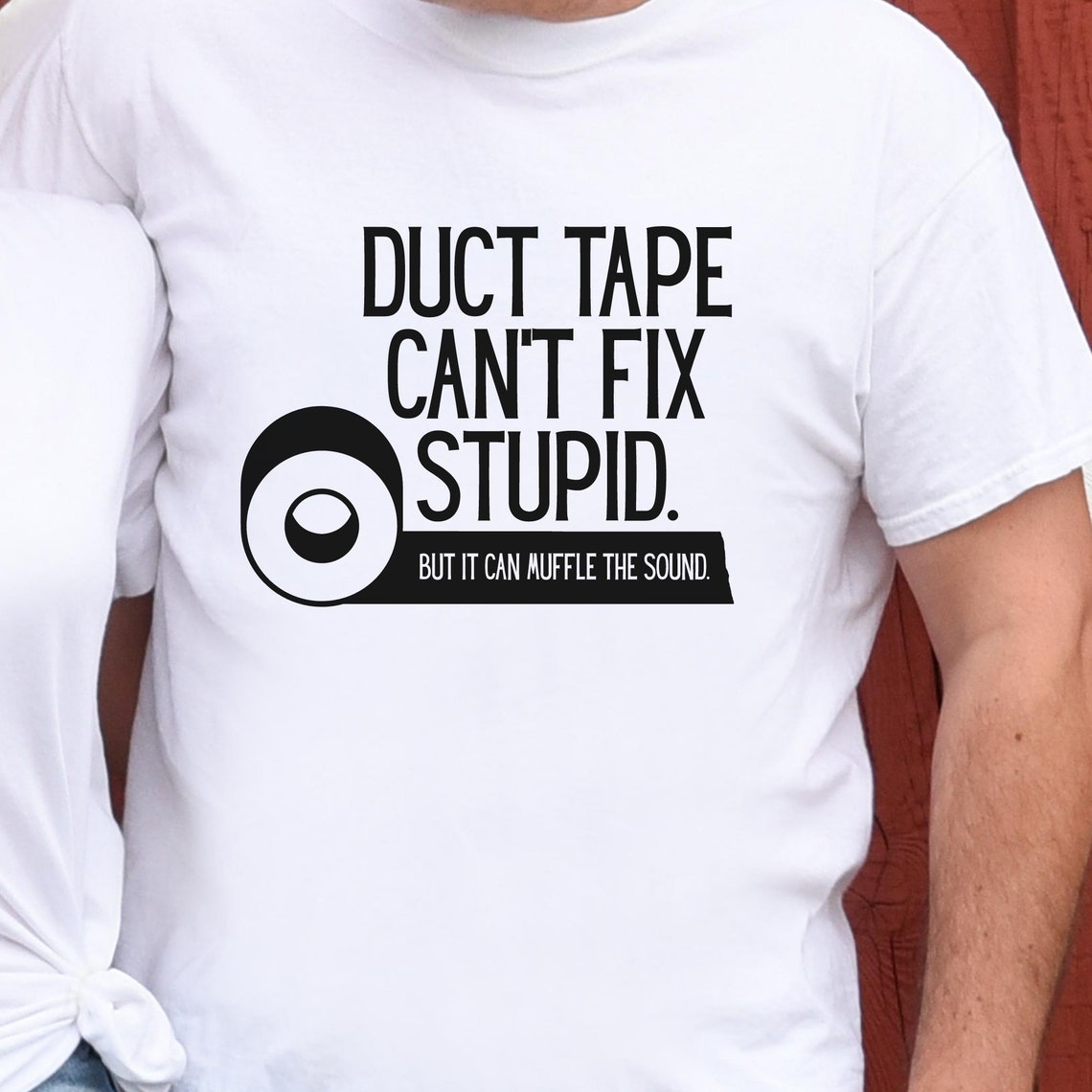 Duct Tape Can't Fix Stupid SVG Funny Sayings SVG | Etsy