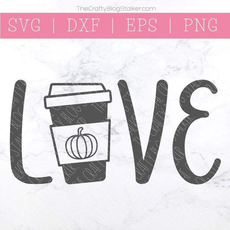Download Love Pumpkin Spice Coffee SVG Coffee Shirt SVG Coffee Cup | Etsy