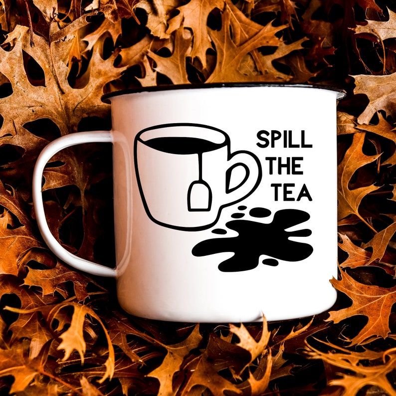 Download Spill the Tea SVG Funny Sayings SVG Funny Tea SVG Tea | Etsy