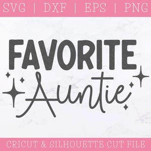 Tia Favorita SVG DXF PNG - Melhor Tia de Todos os Tempos, Novo Presente de Tia, Amor, Presente Feito à Mão, Cricut, Silhueta, Design Digital, Download Instantâneo