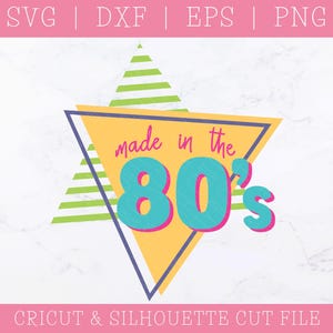 Made in the 80s SVG DXF PNG - Geburtstagsgeschenke für Frauen, Digital Download, Retro Designs, Sublimation, Cricut Cut Datei, Vintage, 80er Jahre Party
