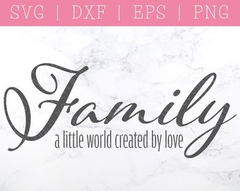 Family A Little World Created By Love - Family SVG - Home SVG - Inspirational SVG - Love Svg - Grandchildren Svg - Grandparents Svg