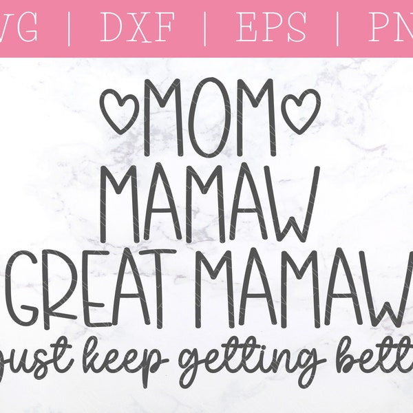 Great Mamaw SVG - Great Grandma Gift - Mothers Day Gift - Mothers Day SVG - SVG Files for Cricut - Love Svg - Gift for Mom - Gifts for Her