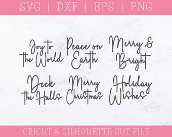 May include: A digital design file with holiday-themed phrases in a handwritten font. Phrases include "Joy to the World," "Peace on Earth," "Merry & Bright," "Deck the Halls," "Merry Christmas," and "Holiday Wishes." The file formats are SVG, DXF, EPS, and PNG.