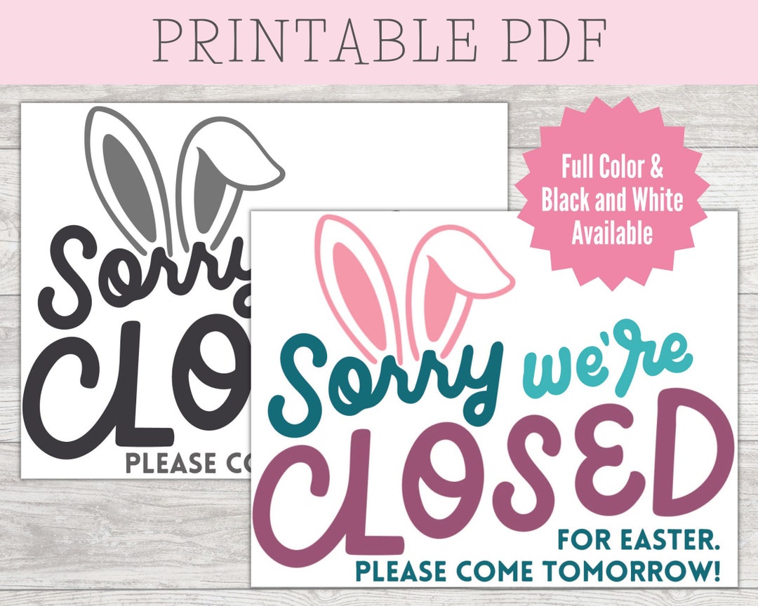 Easter Closed Sign Printable PDF, Sorry We're Closed, Closed for Easter