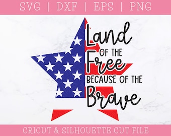 Land of The Free SVG DXF PNG: American Flag Star, 4th of July (Digital Download)