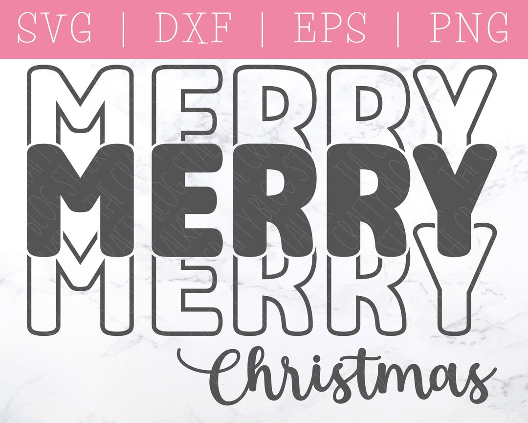 Merry Christmas SVG Merry Merry Merry SVG SVG Files for Cricut Holiday ...
