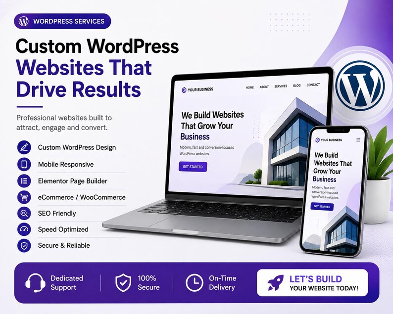 May include: A laptop and smartphone displaying a website with the text Custom WordPress Websites That Drive Results. The screen shows a modern building image and the text We Build Websites That Grow Your Business. Features include design, mobile responsiveness, Elementor, WooCommerce, SEO, speed, and security.
