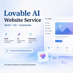 May include: A digital graphic for Lovable AI Website Service featuring text Build, Fix, Customize and AI-Powered Website Creation. The interface shows a dashboard with icons for pages, design, database, components, and settings, plus floating heart and code icons.