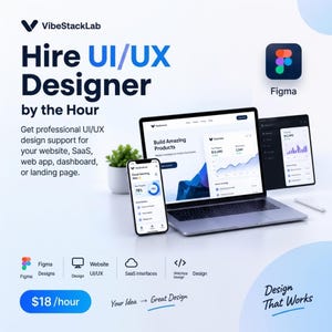 May include: A promotional graphic for VibeStackLab featuring a laptop, smartphone, and tablet displaying UI/UX designs. Text includes Hire UI/UX Designer by the Hour, Figma, and Design That Works. Icons represent Figma, website, SaaS, and web app design services.