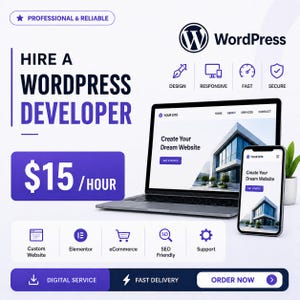 May include: A promotional graphic for WordPress development services featuring a laptop and smartphone displaying a website. Text includes HIRE A WORDPRESS DEVELOPER, $15/HOUR, and icons for design, responsive, fast, secure, custom website, Elementor, eCommerce, SEO, and support.