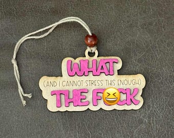 Funny Ornament, What The F*CK ornament, gift.