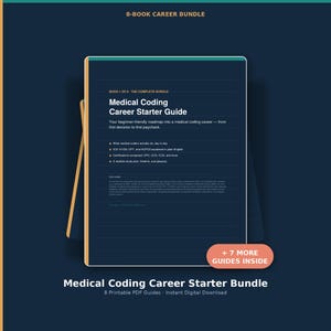 May include: An 8-book career bundle featuring a dark blue cover with the text Medical Coding Career Starter Guide. The cover includes a bulleted list of topics and a peach-colored badge stating + 7 MORE GUIDES INSIDE. The bottom text reads Medical Coding Career Starter Bundle 8 Printable PDF Guides Instant Digital Download.