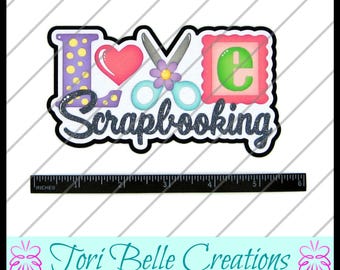LOVE Scrapbooking Title: Handmade Paper Piecing Die Cut, Scrapbook Page Embellishment
