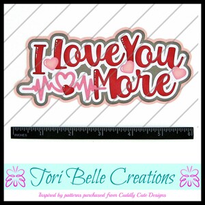Scrapbook Pages  Die Cut Paper Piecing Premade Scrapbooking Embellishment Scrapbook Title Diecut ~ I Love You More Title