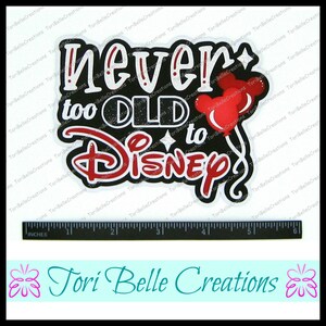 May include: Black and red vinyl sticker with the text "Never too old to Disney" and two red Mickey Mouse ears with balloons.