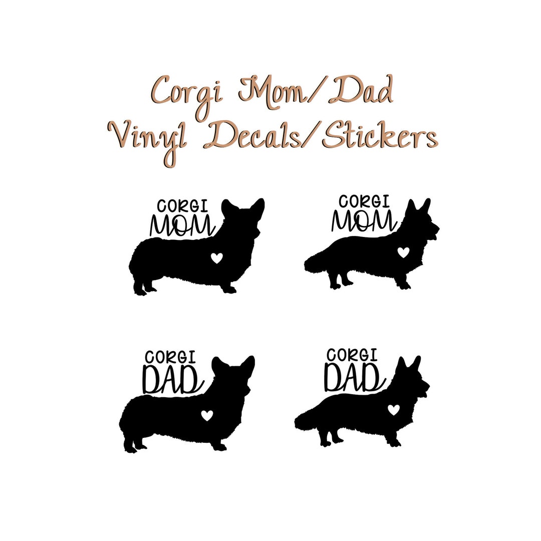 Pembroke/cardigan Welsh Corgi Mom/dad Vinyl Decals/stickers for Car ...