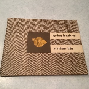 WWII Going Back to Civilian Life A~ Information Book for World War 2 Soldiers Pamphlet ~ Paperback