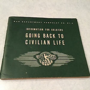 WWII Going Back to Civilian Life ~ Information Book for World War 2 Soldiers Pamphlet ~ Paperback