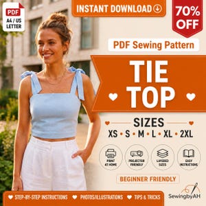 May include: A PDF sewing pattern for a light blue tie top with shoulder straps. The graphic includes the text TIE TOP, sizes XS through 2XL, and icons for print at home, projector friendly, layered sizes, and easy instructions for beginners.