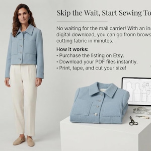 May include: A light blue jacket with a collar and buttons, paired with cream trousers. Text reads: Skip the Wait, Start Sewing Tonight. No waiting for the mail carrier! With an instant digital download, you can go from browsing to cutting fabric in minutes.