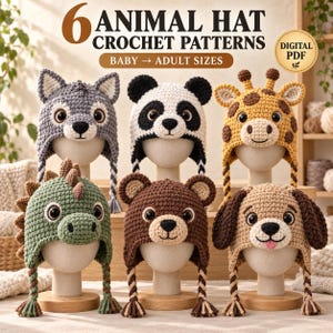May include: Six crochet animal hats displayed on mannequin heads, including a wolf, panda, giraffe, dinosaur, bear, and dog. The text reads 6 ANIMAL HAT CROCHET PATTERNS BABY TO ADULT SIZES and DIGITAL PDF. Each hat features braided earflaps.